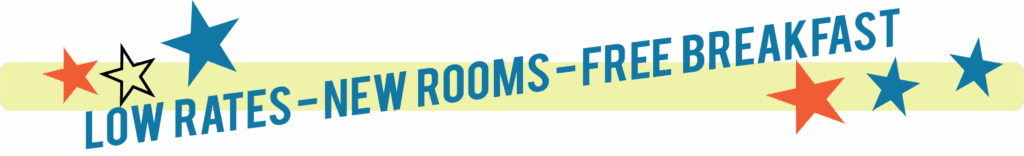 Low rates - new rooms - free breakfast - graphic