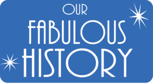 "Our Fabulous History" graphic