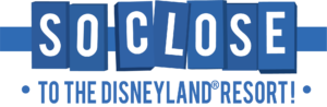 "So close to the Disneyland Resort" graphic